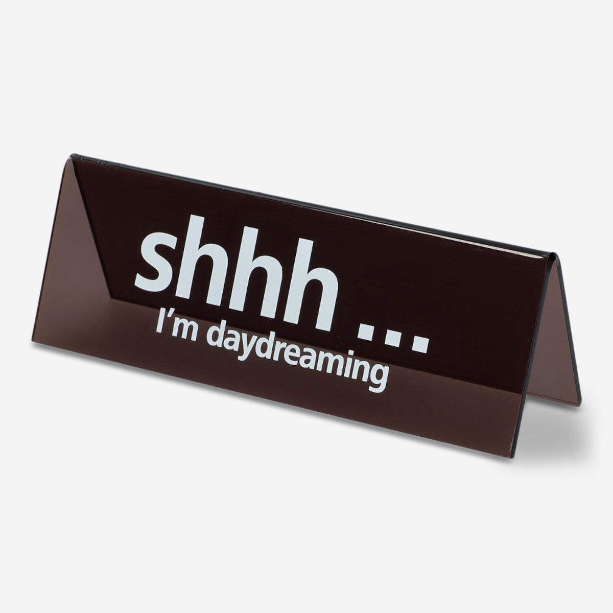 Black Desktop Daydreaming Sign